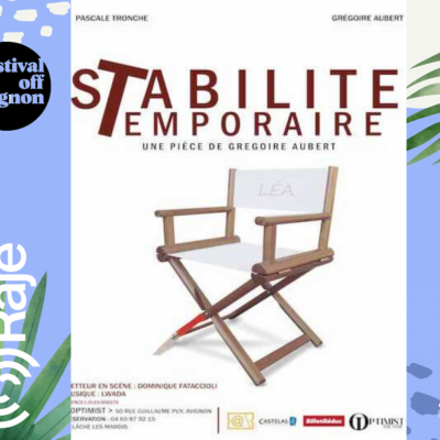 RAJE FAIT SON FESTIVAL JOUR 14 : stabilité temporaire / Grégoire Aubert & Dominique Fataccioli &Pascale Tronche